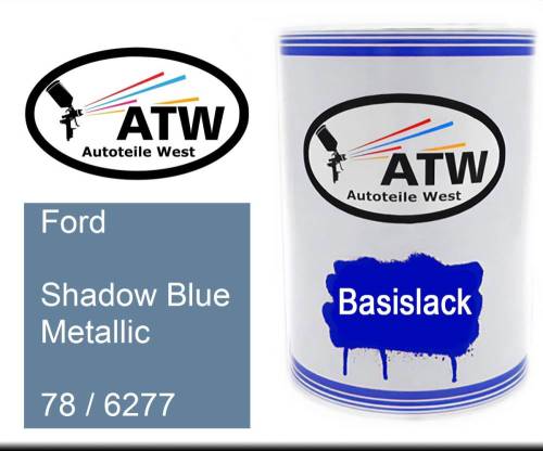 Ford, Shadow Blue Metallic, 78 / 6277: 500ml Lackdose, von ATW Autoteile West.